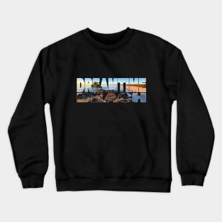 DREAMTIME BEACH -  NSW Australia Kingscliffe Crewneck Sweatshirt